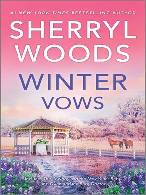 cover image of Winter Vows/The Cowboy and the New Year's Baby/Dylan and the Baby Doctor